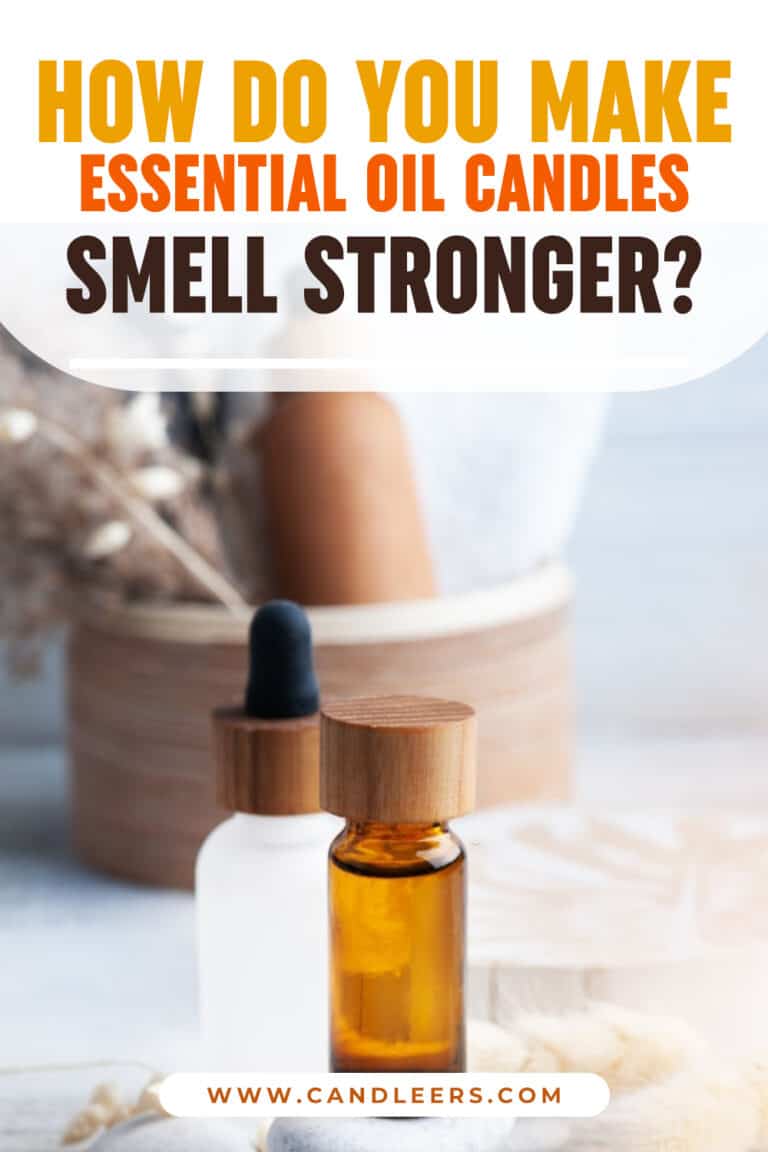 How Do You Make Essential Oil Candles Smell Stronger? Candleers Candle Co