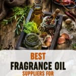 The Best Fragrance Oil Suppliers For Candle Making - Candleers