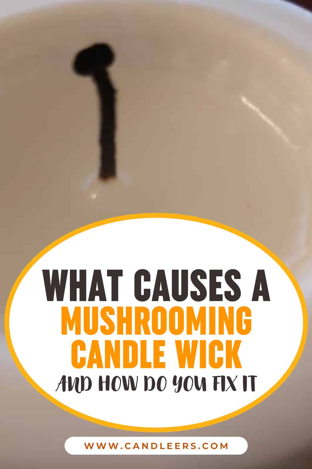 What Causes A Mushrooming Candle Wick and How Do You Fix It Candleers
