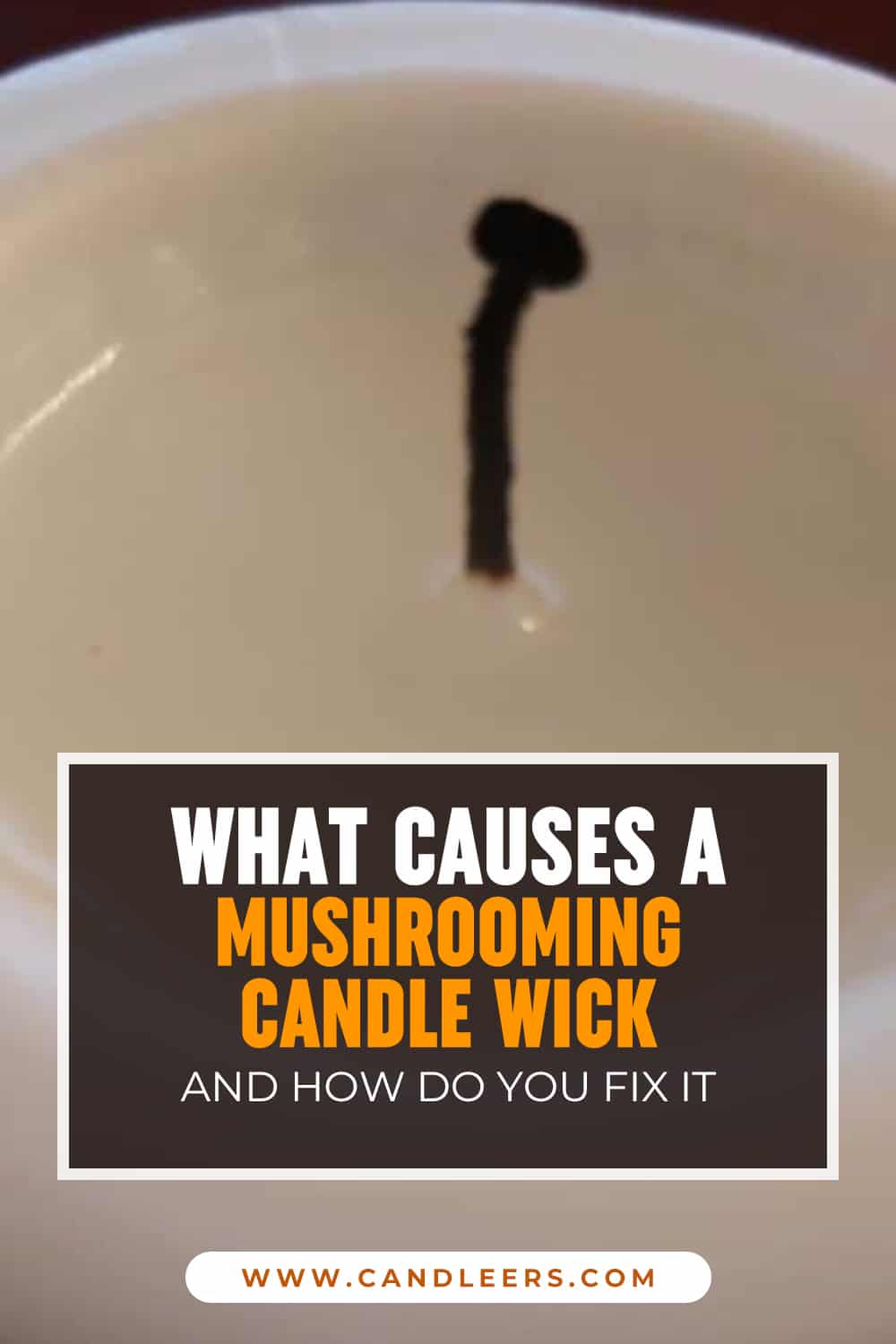 What Causes A Mushrooming Candle Wick and How Do You Fix It Candleers