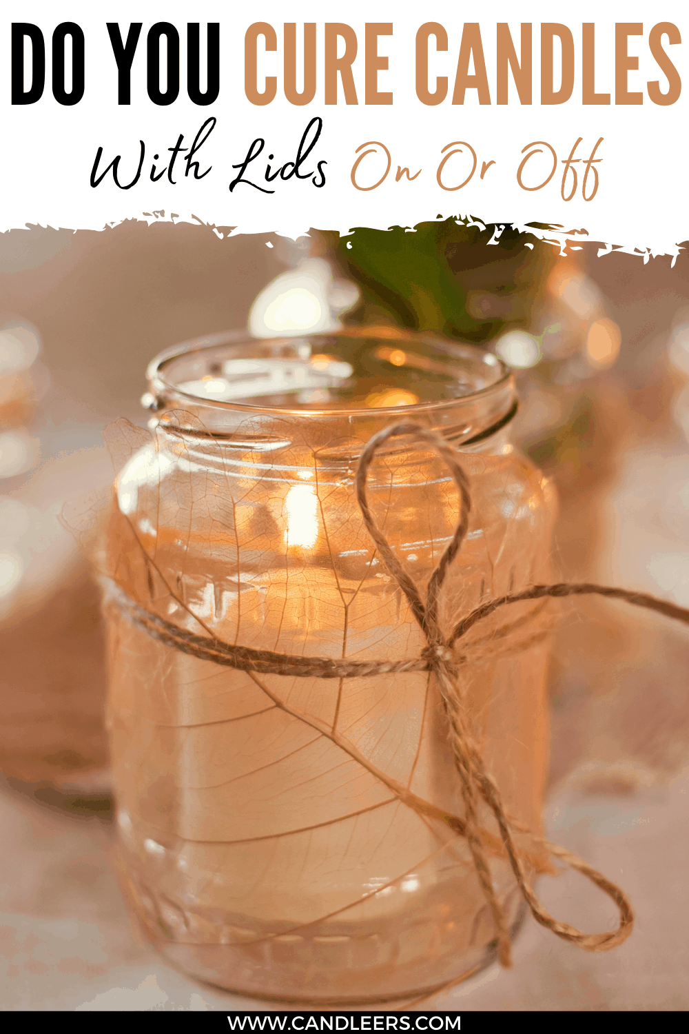 Do You Cure Candles With Lids On Or Off