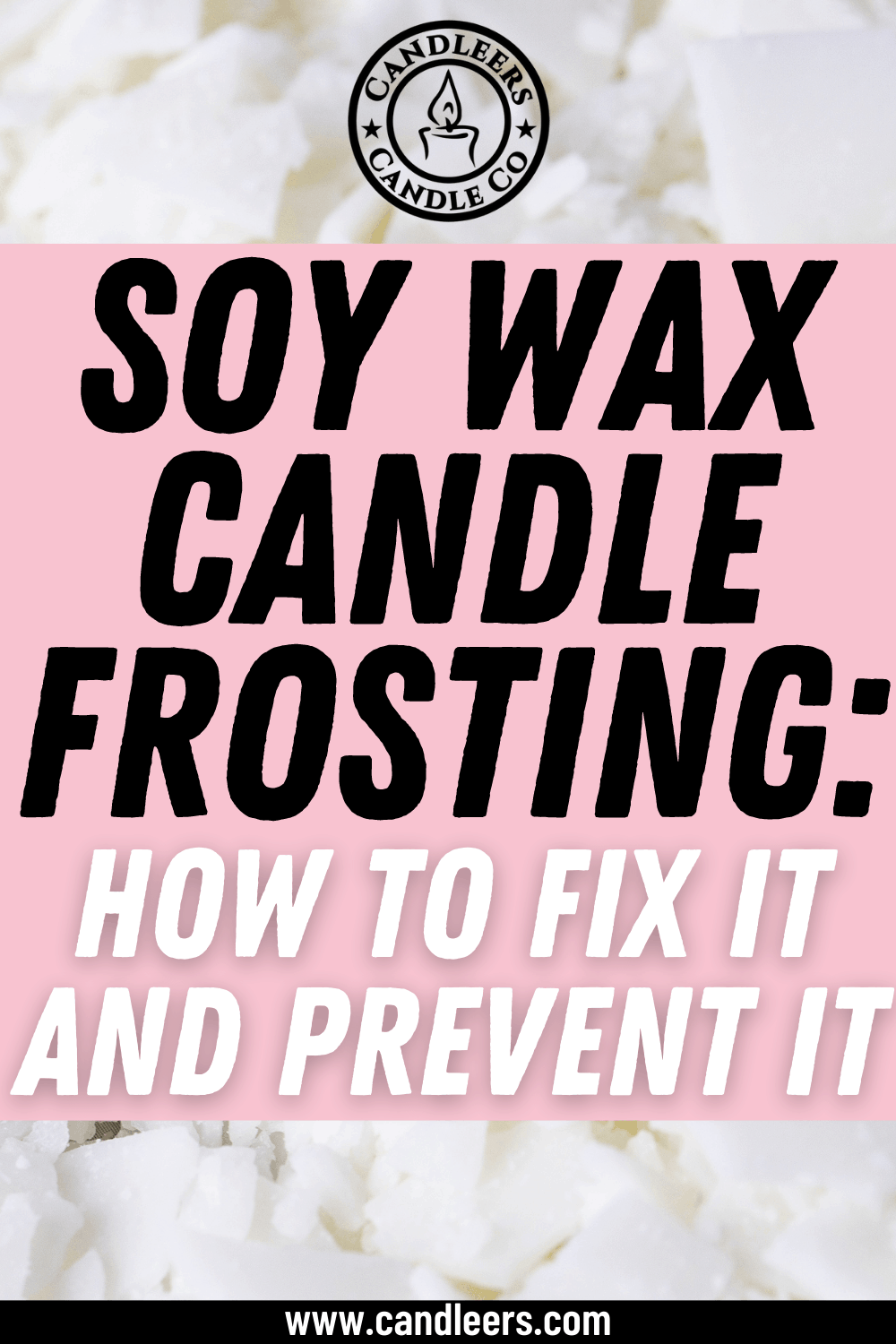 Soy Wax Candle Frosting How To Fix It and Prevent It Candleers