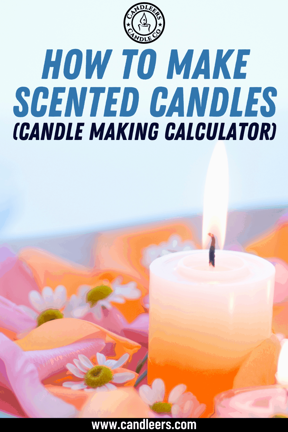How To Make Scented Candles (Beginners Guide) Candleers