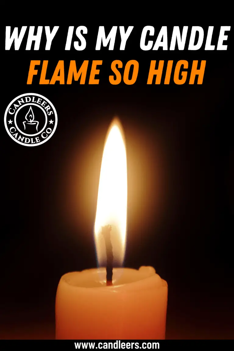 Why Is My Candle Flame So High? Candleers