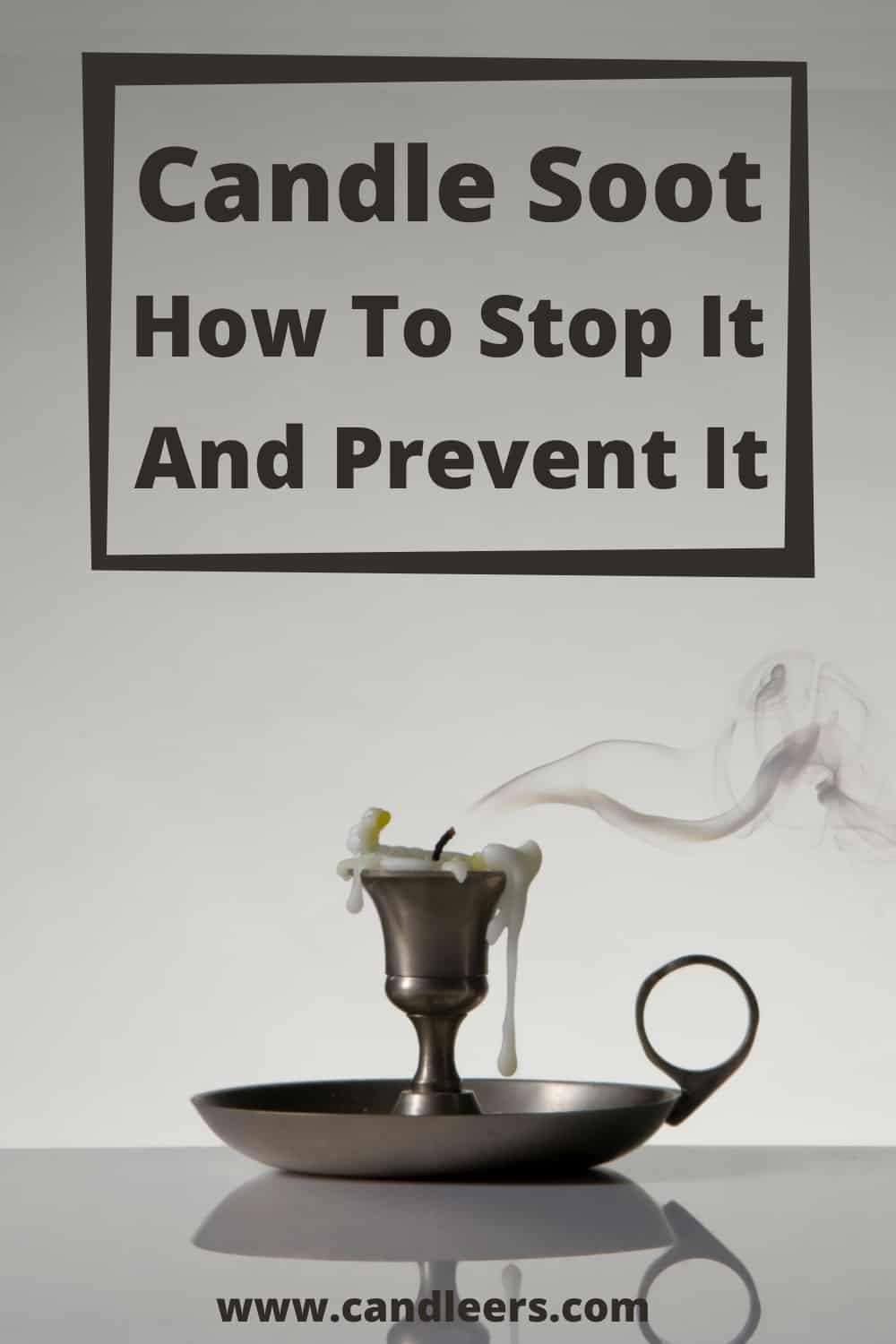 Candle Soot How To Fix It And Prevent It Candleers