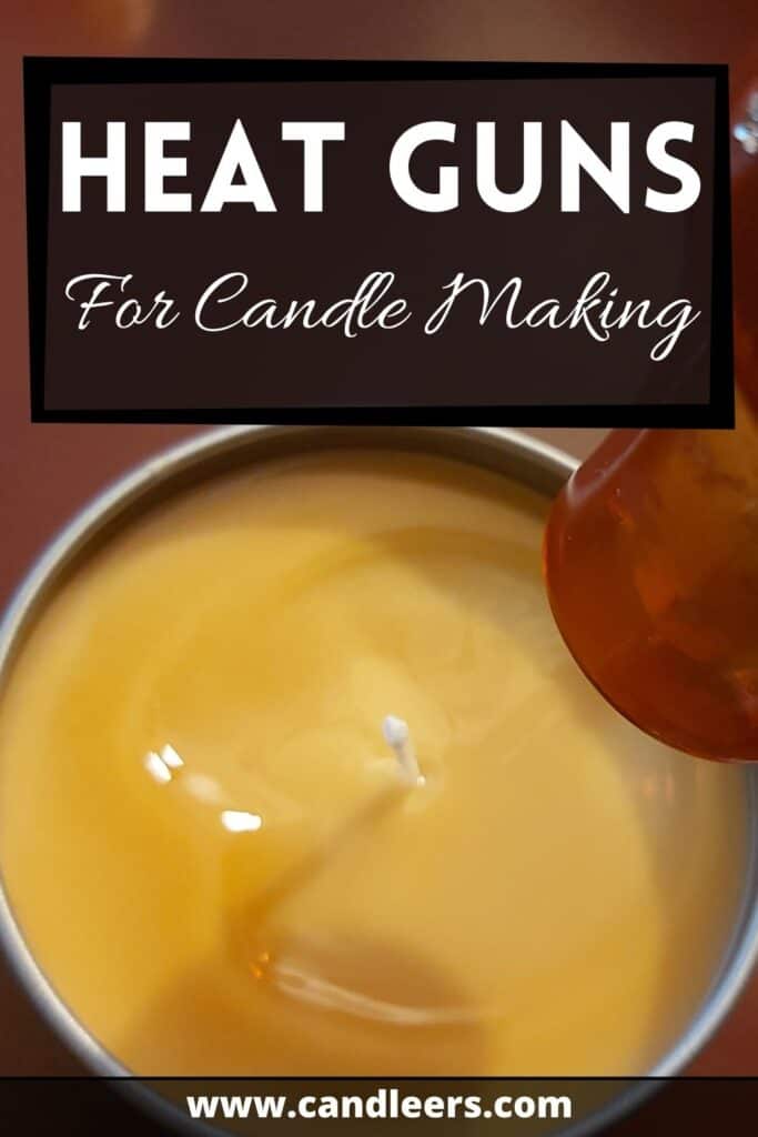 Heat Gun For Candle Making