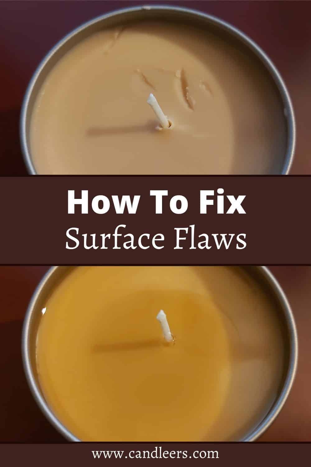 How Do I Fix Surface Flaws In My Candles (With Pictures) Candleers